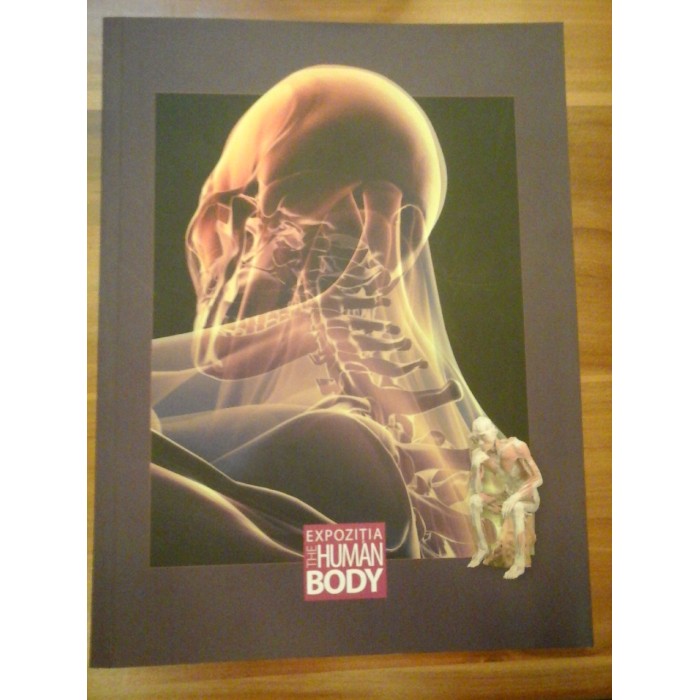 EXPOZITIA THE HUMAN BODY EXPOZITIA THE HUMAN BODY